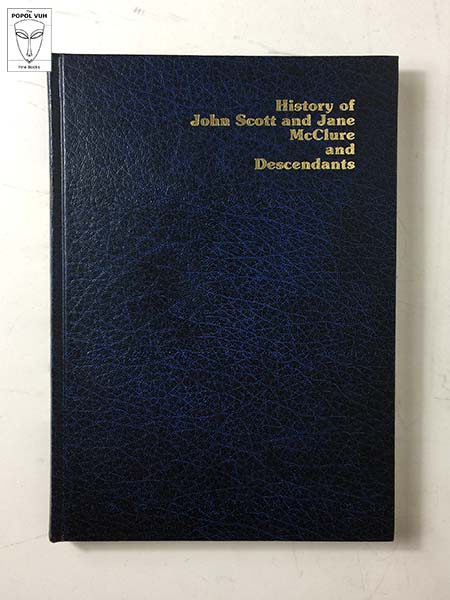 Frank & Melba McClure - History Of John Scott And Jane McClure And Descendants